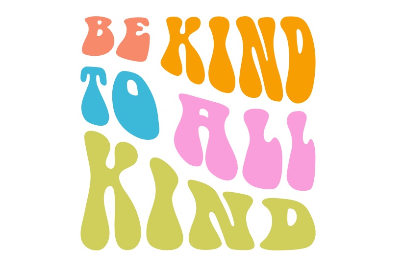 Be kind to all kind saying for raising kinder less entitled kids